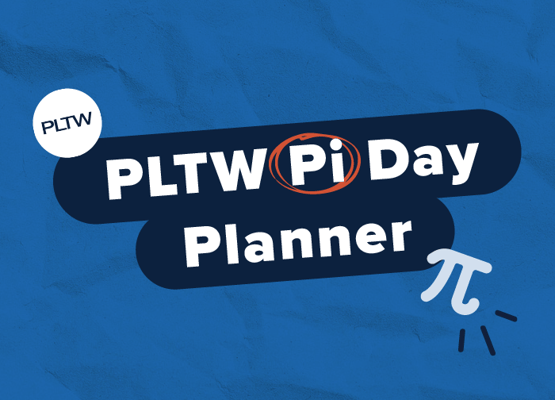 PLTW Pi Day Planner