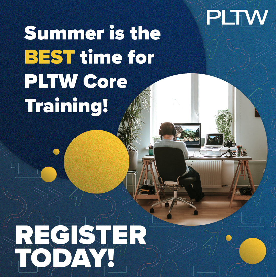 8 Tips for Maximizing Your Online PLTW Core Training Experience PLTW